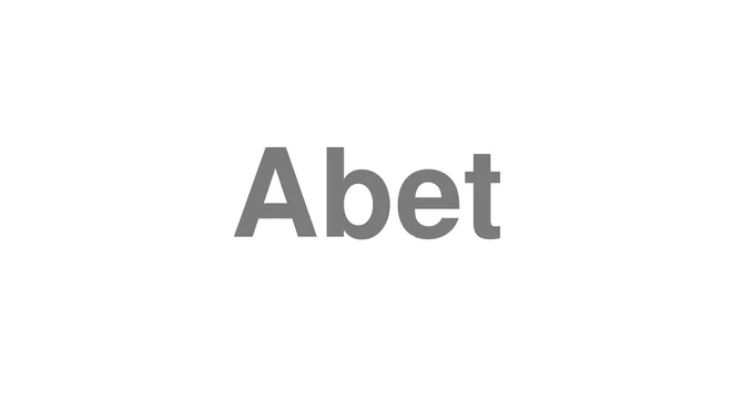 How to Pronounce Abet