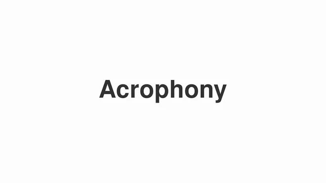 How to Pronounce Acrophony