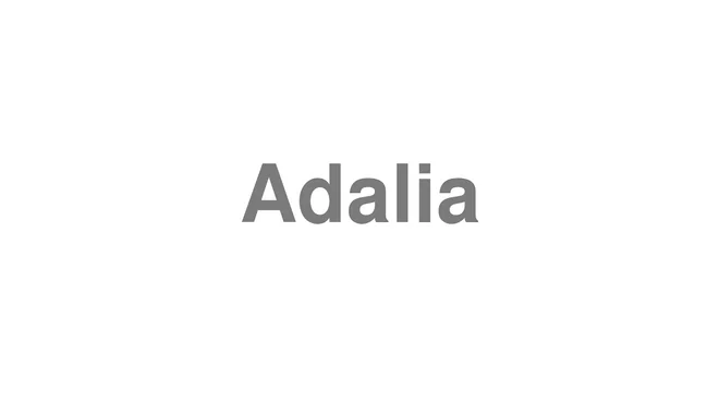 How to Pronounce Adalia