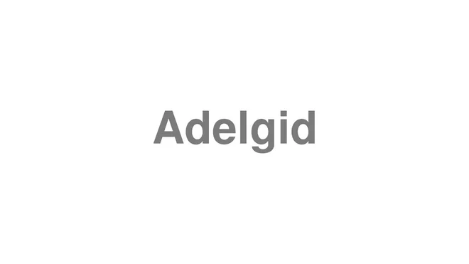 How to Pronounce Adelgid