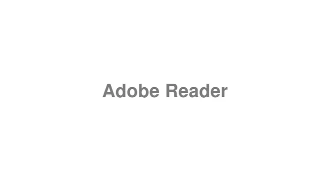 How to Pronounce Adobe Reader