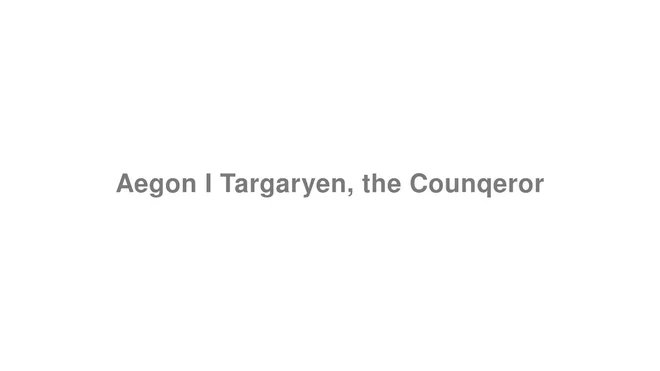 How to Pronounce Aegon I Targaryen, the Counqeror (Game of Thrones)