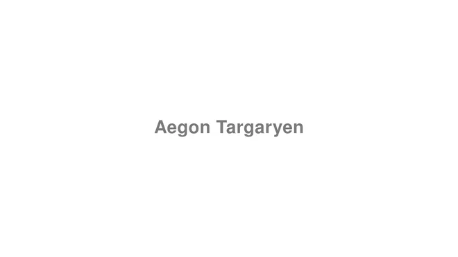How to Pronounce Aegon Targaryen (Game of Thrones)