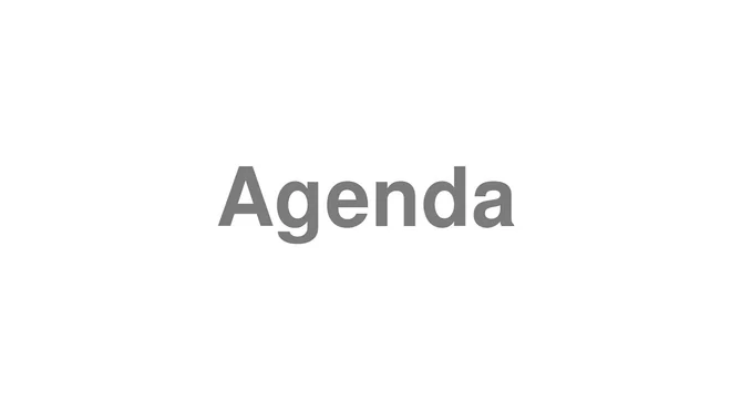 How to Pronounce Agenda