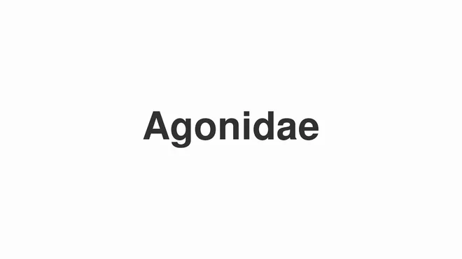 How to Pronounce Agonidae