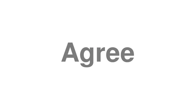 How to Pronounce Agree