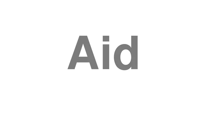 How to Pronounce Aid