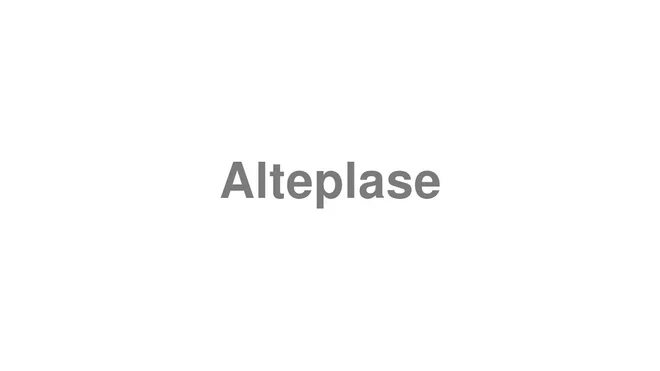 How to Pronounce Alteplase