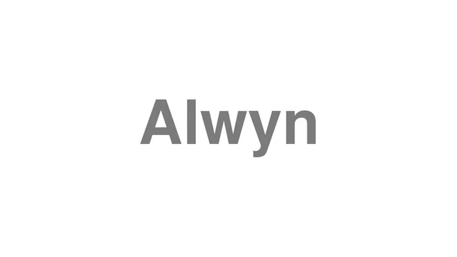 How to Pronounce Alwyn