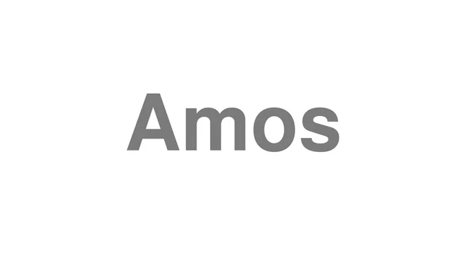 How to Pronounce Amos