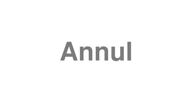 How to Pronounce Annul