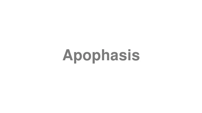 How to Pronounce Apophasis