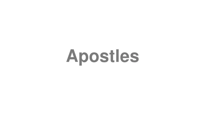 How to Pronounce Apostles