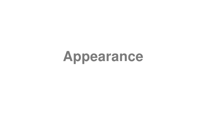 How to Pronounce Appearance