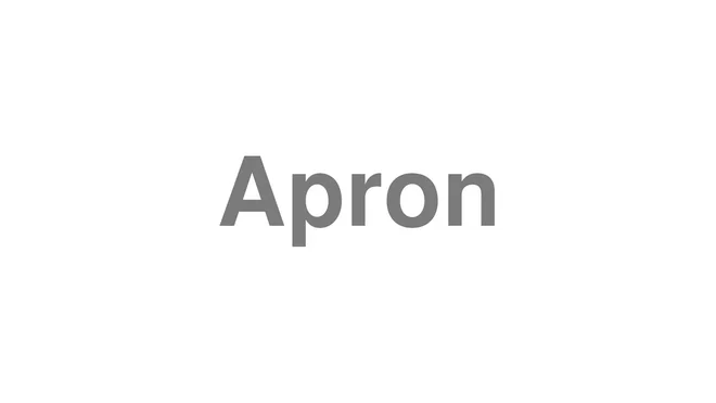 How to Pronounce Apron