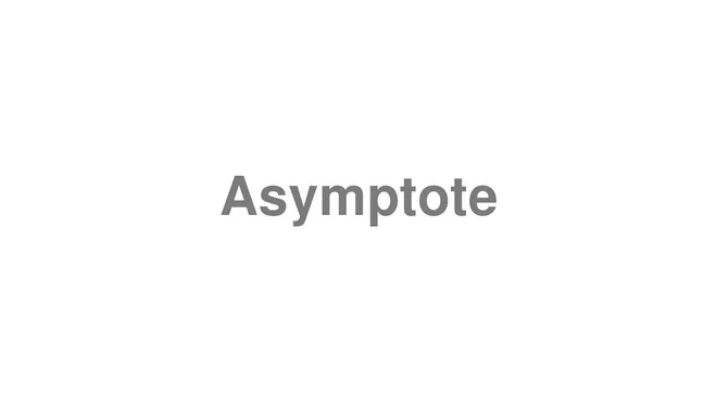 How to Pronounce Asymptote