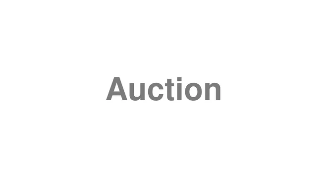How to Pronounce Auction