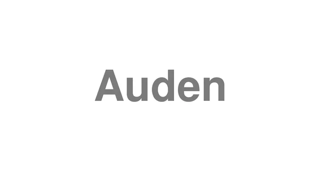 How to Pronounce Auden