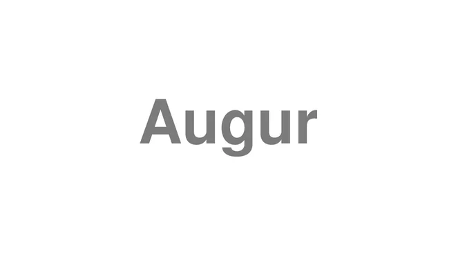 How to Pronounce Augur