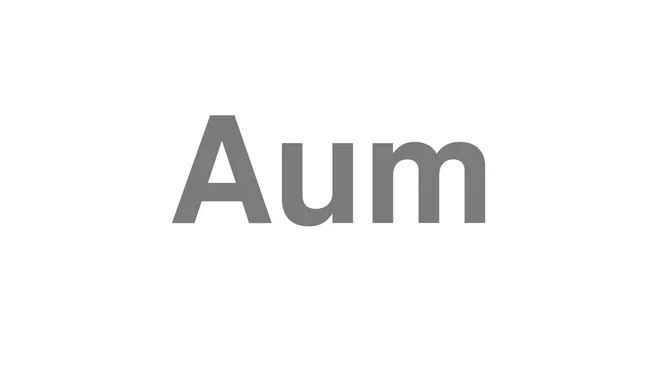 How to Pronounce Aum