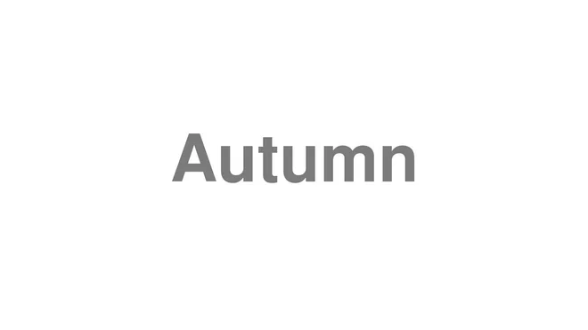 How to Pronounce Autumn