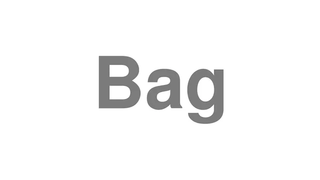 How to Pronounce Bag