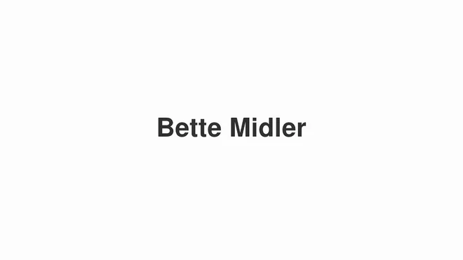 How to Pronounce Bette Midler
