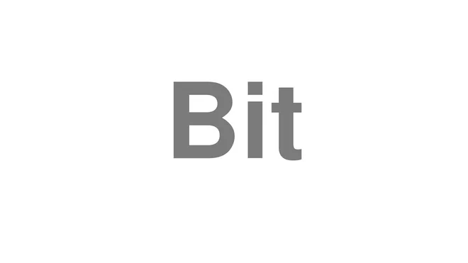 How to Pronounce Bit