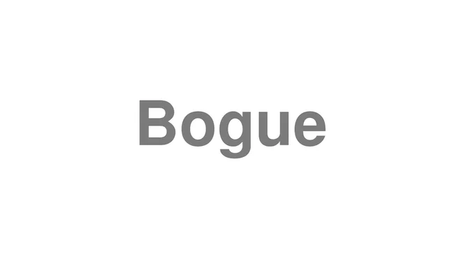 How to Pronounce Bogue