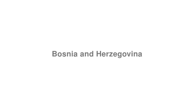 How to Pronounce Bosnia and Herzegovina