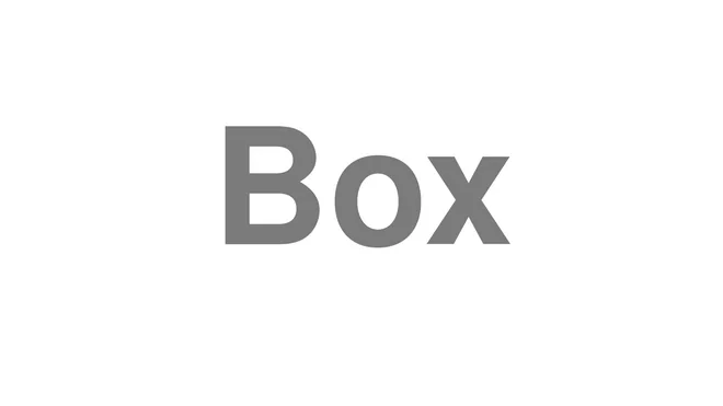 How to Pronounce Box