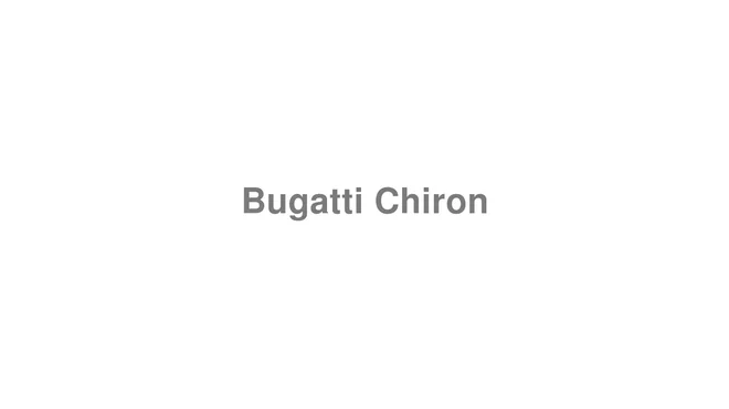 How to Pronounce Bugatti Chiron