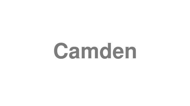 How to Pronounce Camden