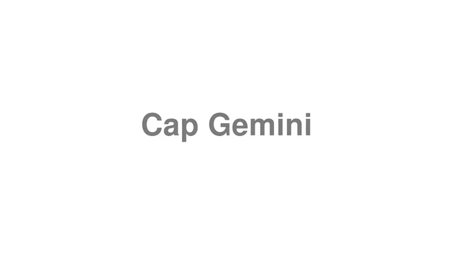 How to Pronounce Cap Gemini