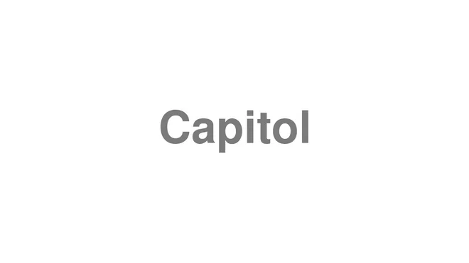 How to Pronounce Capitol