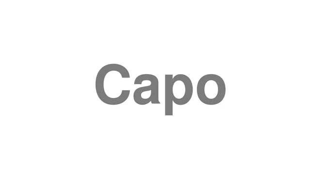 How to Pronounce Capo