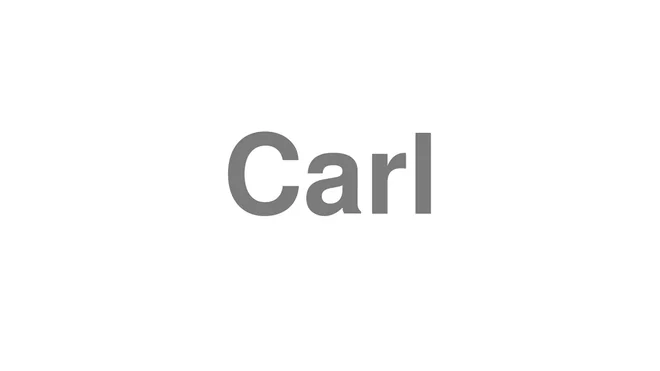 How to Pronounce Carl
