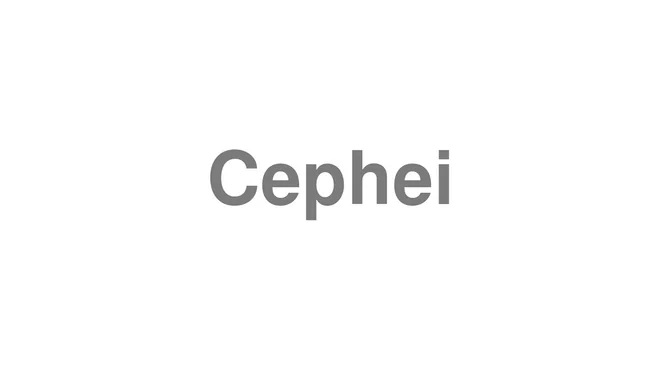 How to Pronounce Cephei