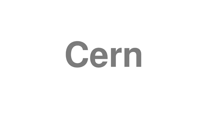 How to Pronounce Cern