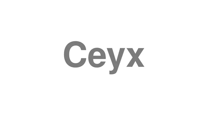 How to Pronounce Ceyx
