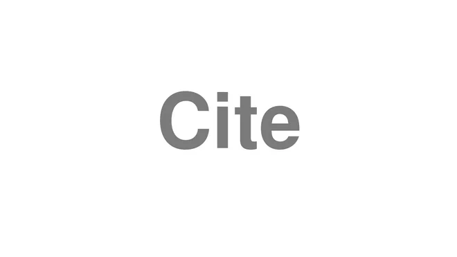 How to Pronounce Cite
