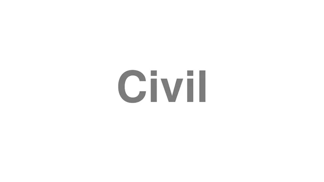 How to Pronounce Civil