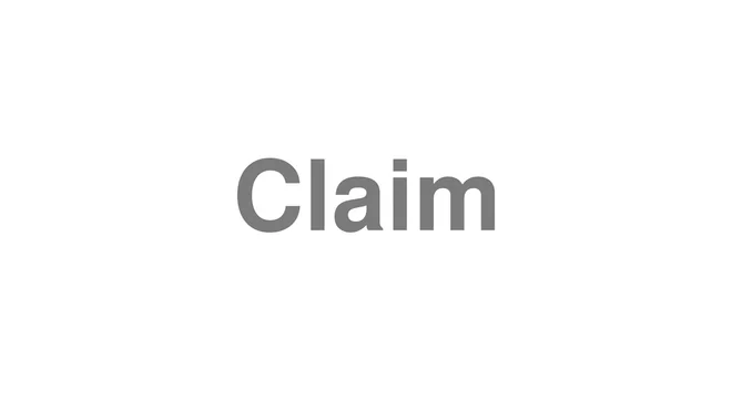 How to Pronounce Claim