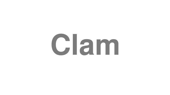 How to Pronounce Clam