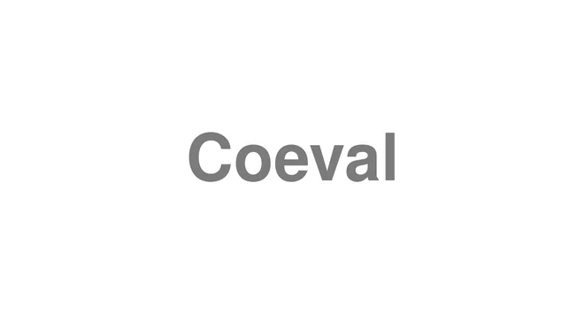 How to Pronounce Coeval