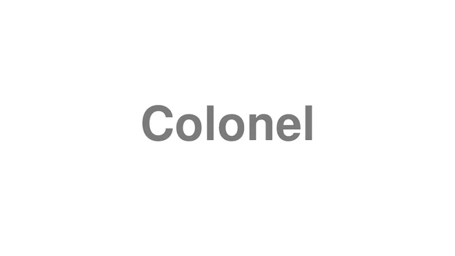 How to Pronounce Colonel