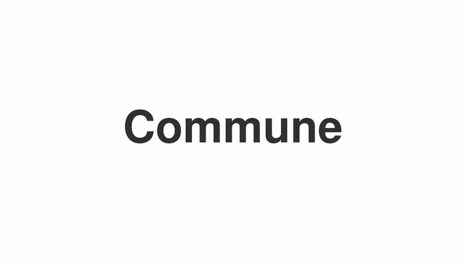 How to Pronounce Commune