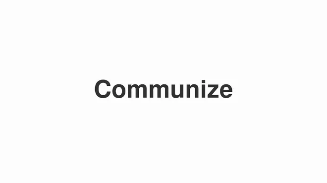 How to Pronounce Communize