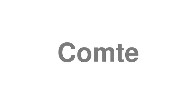 How to Pronounce Comte