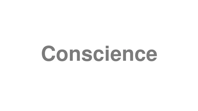 How to Pronounce Conscience
